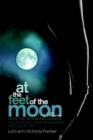 Image for At the Feet of the Moon