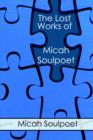 Image for The Lost Works of Micah Soulpoet