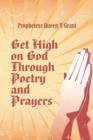Image for Get High on God Through Poetry and Prayers