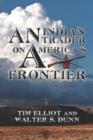 Image for An Indian Trader on America&#39;s Frontier