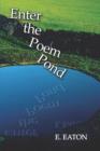 Image for Enter the Poem Pond
