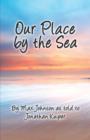 Image for Our Place by the Sea