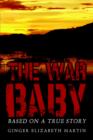 Image for The War Baby : Based on a True Story