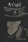 Image for A Cop&#39;s Nightmare 2