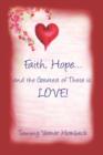 Image for Faith, Hope.and the Greatest of These Is : Love!
