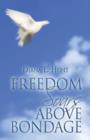 Image for Freedom Soars Above Bondage