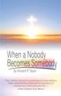 Image for When a Nobody Becomes Somebody