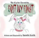 Image for The Kaylee Chronicles : First Day Fright