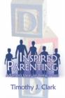 Image for Inspired Parenting : A Father&#39;s Ideas on Being a Dad