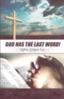 Image for God Has the Last Word!