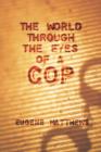 Image for The World Through the Eyes of a Cop