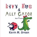 Image for Livy Bug &amp; Ally Gator in Best Friends