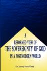 Image for A Reformed View of the Sovereignty of God in a Postmodern World