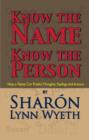 Image for Know the Name; Know the Person: How a Name Can Predict Thoughts, Feelings and Actions