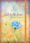 Image for Journal: Talk to Me, Jesus - His Words for you Devotional Journal : Elastic Band Book Marker