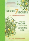 Image for 7 Secrets to a Meaningful Life