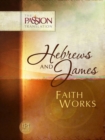 Image for Hebrews &amp; James: Faith Works