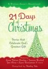 Image for 21 Days of Christmas: Stories that Celebrate God&#39;s Greatest Gift