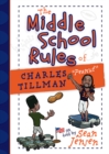 Image for The Middle School Rules of Charles Tillman
