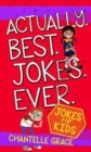 Image for Actually. Best. Jokes. Ever: Joke Book for Kids