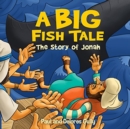 Image for Big Fish Tale, A: The Story of Jonah