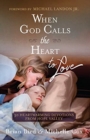 Image for When God Calls the Heart to Love : 30 Heartwarming Devotions from Hope Valley