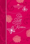 Image for Be Still and Know: Morning and Evening Devotional