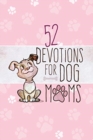 Image for 52 Devotions for Dog Moms