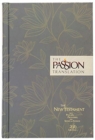 Image for The Passion Transaltion New Testament with Psalms Proverbs and Song of Songs (2020 Edn) Floral Hb