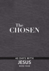 Image for The Chosen Book Four : 40 Days with Jesus