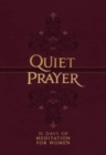 Image for Quiet Prayer : 31 Days of Meditation for Women