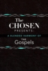 Image for The Chosen Presents: A Blended Harmony of the Gospels