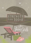 Image for Strength for Today for Teen Girls : 365 Devotions