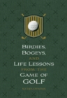 Image for Birdies, Bogeys, and Life Lessons from the Game of Golf