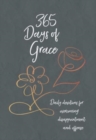Image for 365 Days of Grace : Daily Devotions for Overcoming Disappointment and Offense