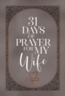 Image for 31 Days of Prayer for My Wife