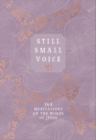 Image for Still Small Voice : 365 Meditations on the Words of Jesus