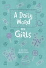 Image for A Daily Word for Girls : A 365-Day Devotional