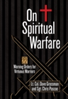 Image for On Spiritual Warfare: 22 Warning Orders for Virtuous Warriors