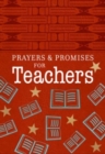 Image for Prayers &amp; Promises for Teachers