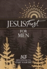 Image for Jesus First for Men : 365 Devotions to Start Your Day