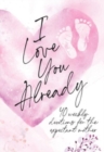 Image for I Love You Already : Pregnancy Devotional
