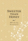 Image for Sweeter Than Honey : 365 Daily Devotions