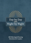 Image for Day by Day and Night by Night : 365 Morning &amp; Evening Devotions for Leaders