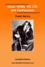 Image for Oscar Wilde, His Life and Confessions [EasyRead Edition]