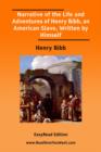 Image for Narrative of the Life and Adventures of Henry Bibb, an American Slave, Written by Himself [EasyRead Edition]