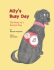 Image for Ally&#39;s Busy Day : The Story of a Service Dog