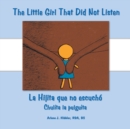 Image for The Little Girl That Did Not Listen : La Hijita Que No Escucho Chulita La Pulguita