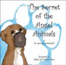 Image for The Secret of the Angel Animals