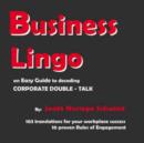 Image for Business Lingo : An Easy Guide to Decoding Corporate Double-talk